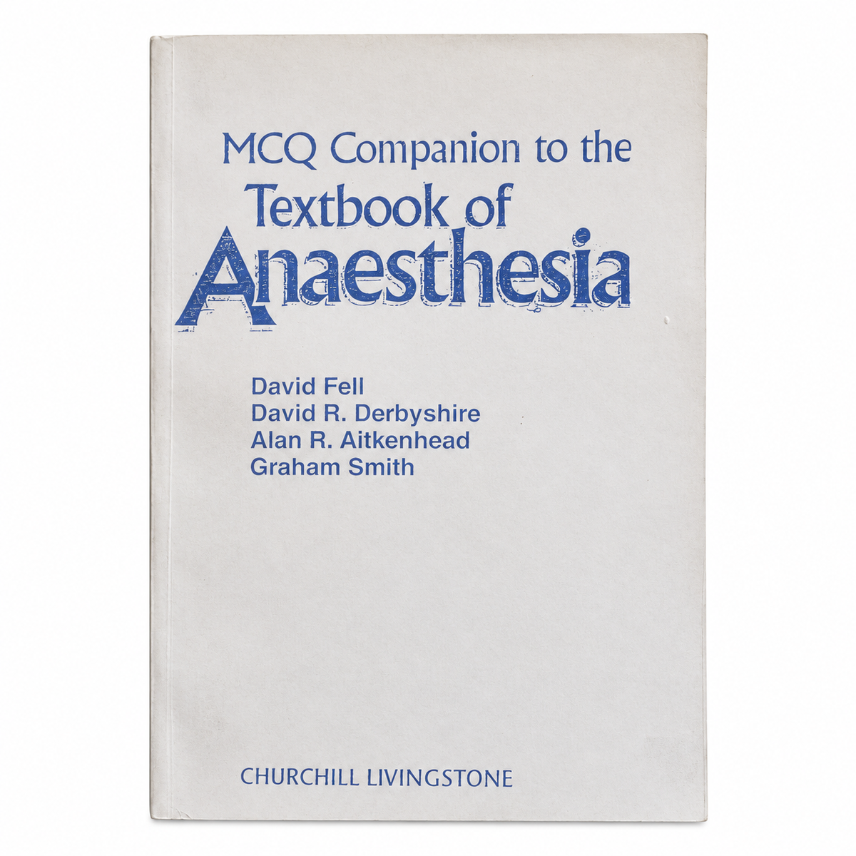 MCQ companion to the textbook of anaesthesia