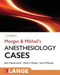 Morgan & Mikhail’s clinical anaesthesiology cases