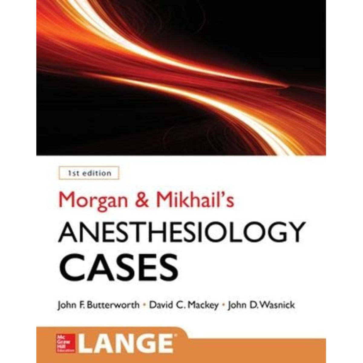 Morgan & Mikhail’s clinical anaesthesiology cases