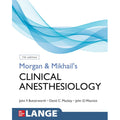Morgan & Mikhail’s clinical anesthesiology 7e