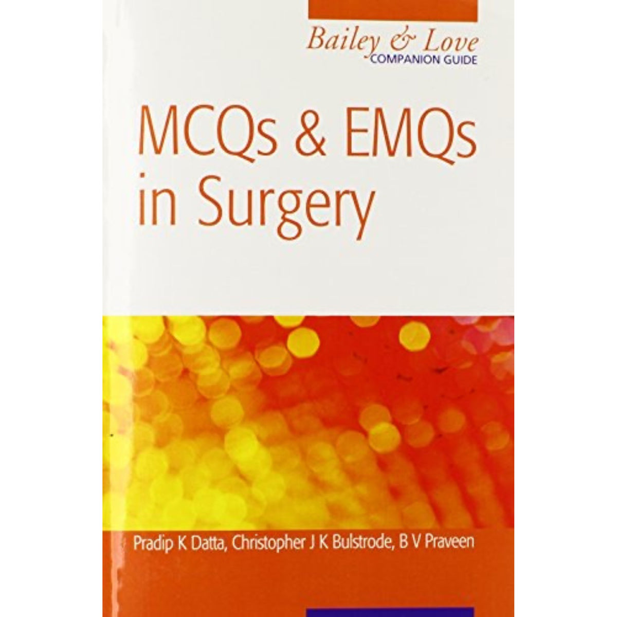 Bailey & Love  MCQs & EMQs in Surgery (Companion guide)