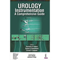 Urology instrumentation a comprehensive guide