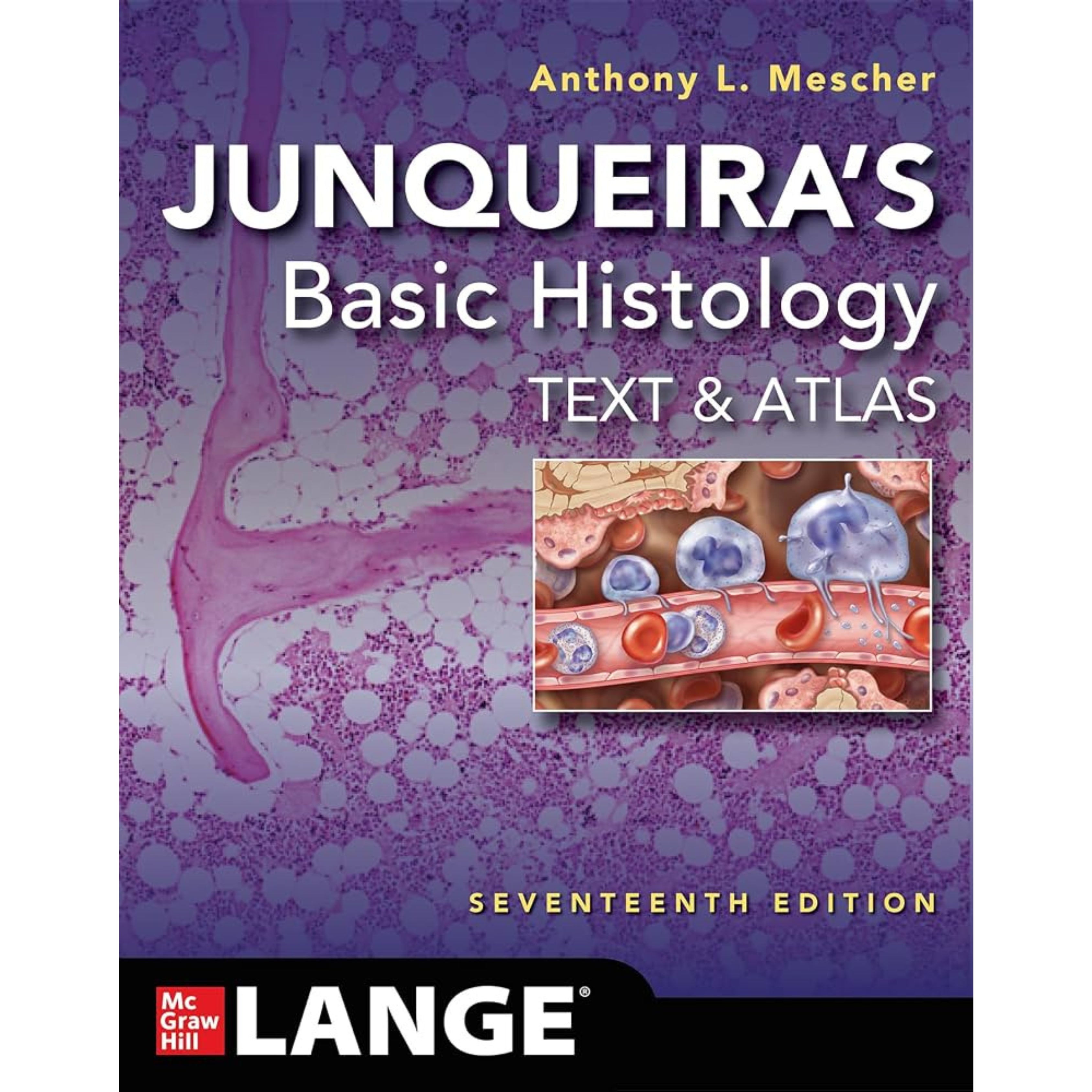 Junqueira’s basic histology text & atlas 17e