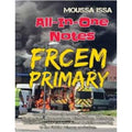 All in one notes for FRCEM primary (Moussa issa notes)