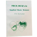 FRCS: MCQs in Applied basic science (Sylvester)