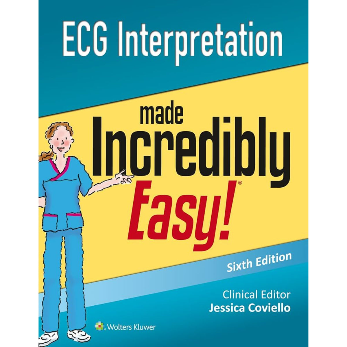 ECG interpretation made incredibly easy