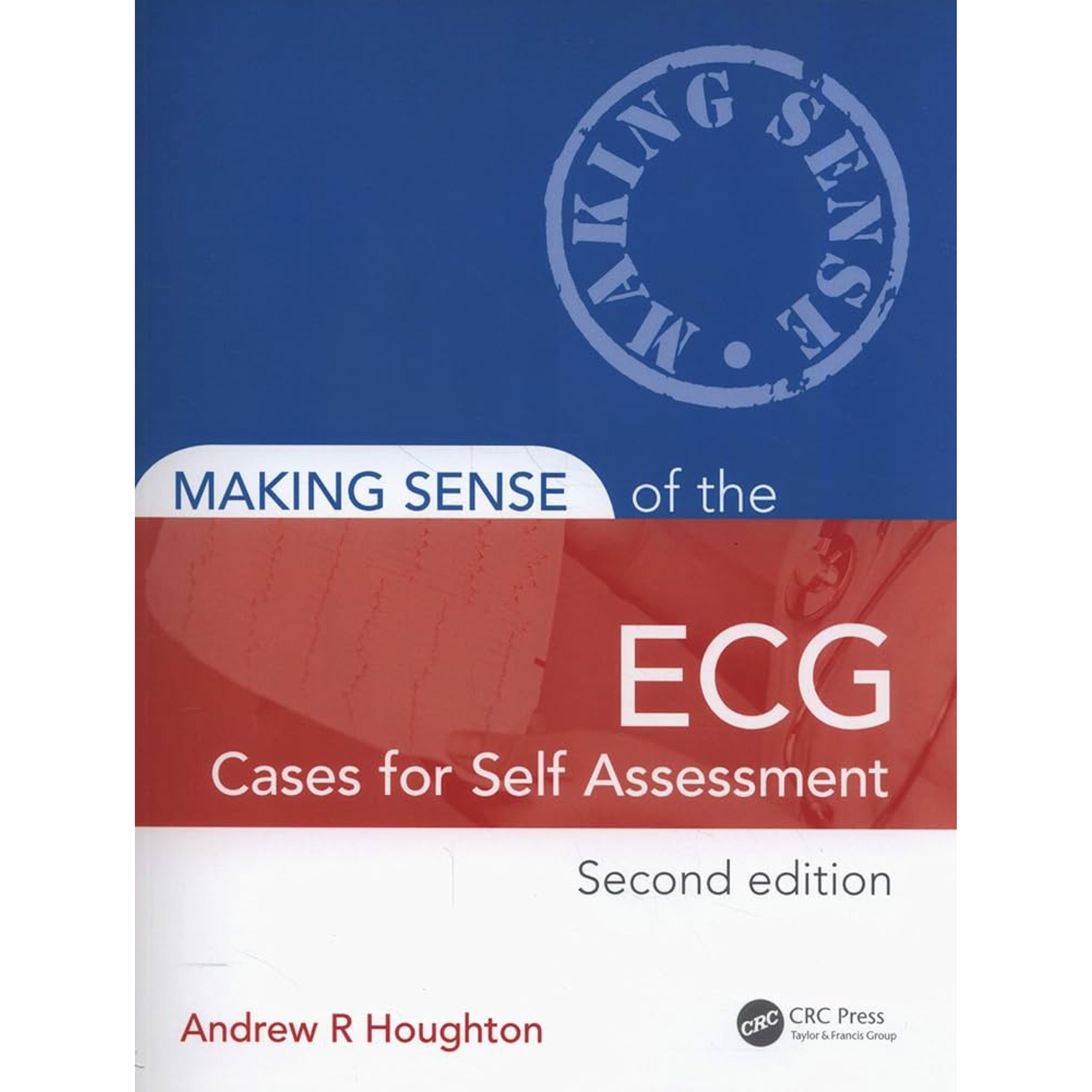Making sense of ECG - cases for self assessment 2e