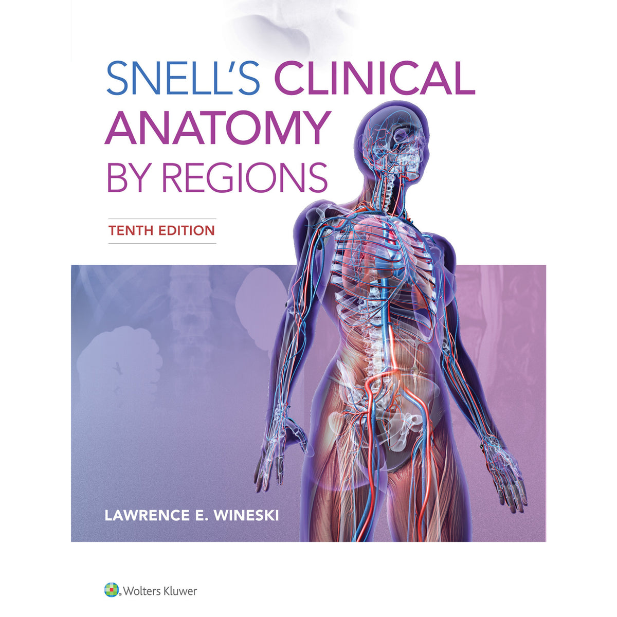 Snell’s clinical anatomy by regions 10e