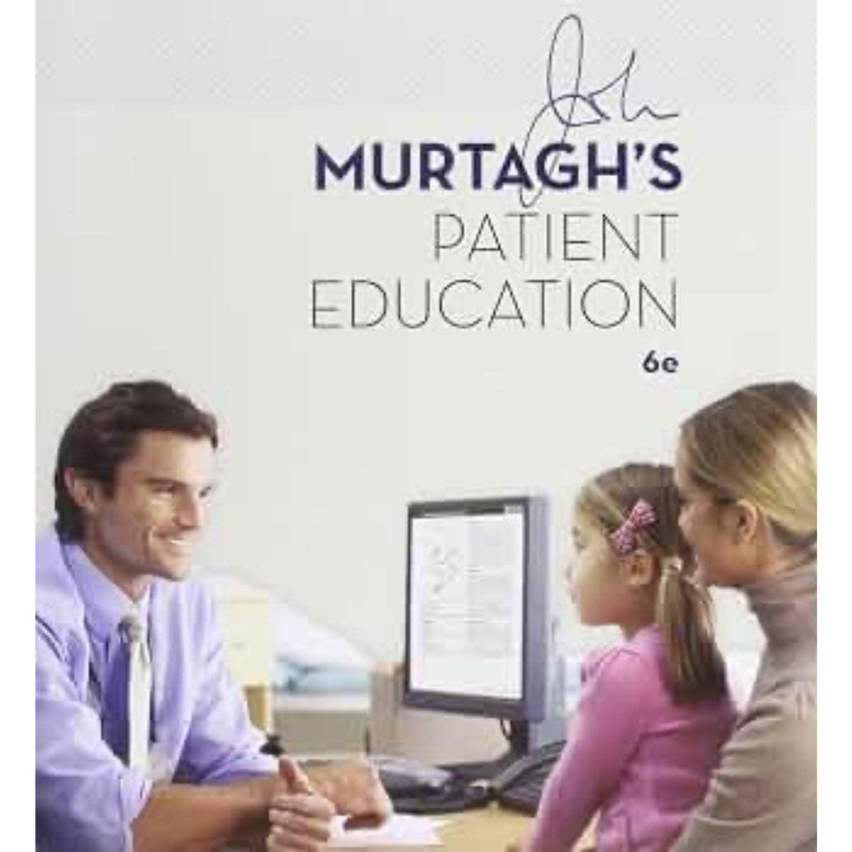 Murtagh’s patient education 6e