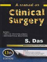 A manual on clinical surgery (S. Das) 13e